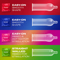 Types of condoms in the product: Easy-on smooth shape; easy-on ribbed & dotted for stimulation; straight walled ribbed for stimulation