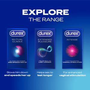 Explore the range with Durex Mutual Climax, Durex Extended Pleasure and Durex Intense
